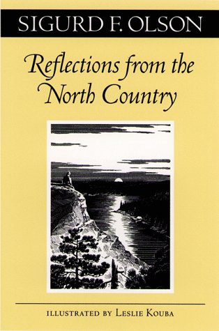 Reflections from the North Country by Sigurd E Olson